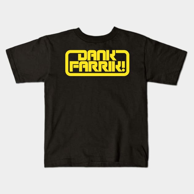 DANK FARRIK! Kids T-Shirt by BRAVOMAXXX